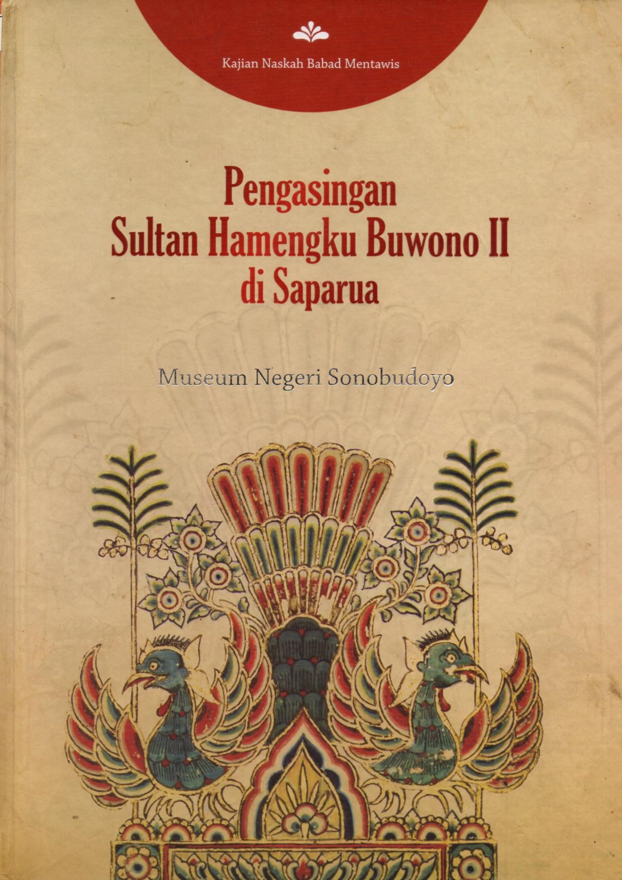Pengasingan Sultan Hamengku Buwono di Saparua : Kajian Naskah Babad Mentawis