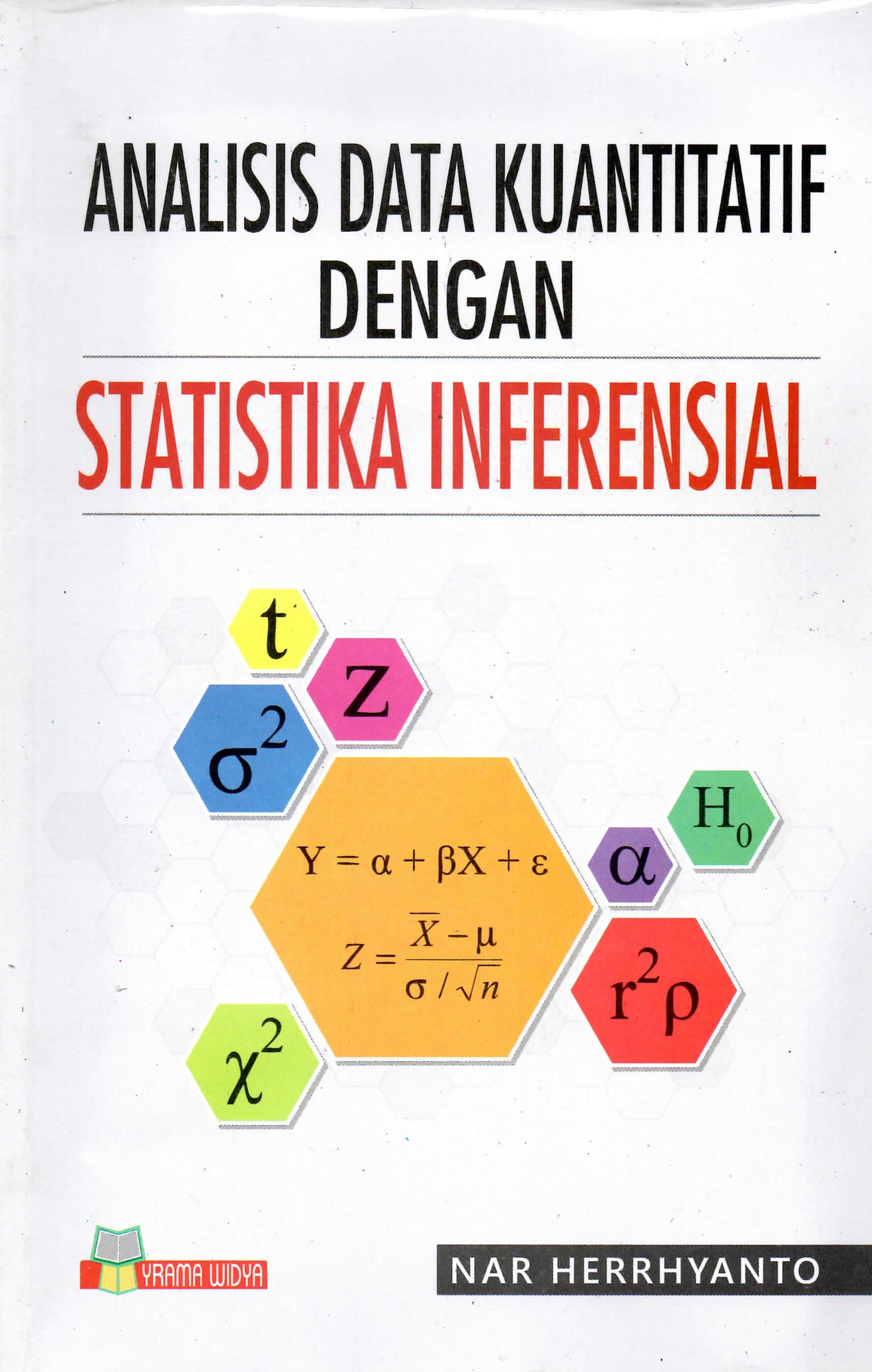 Analisis data kuantitatif dengan statistika inferensial 